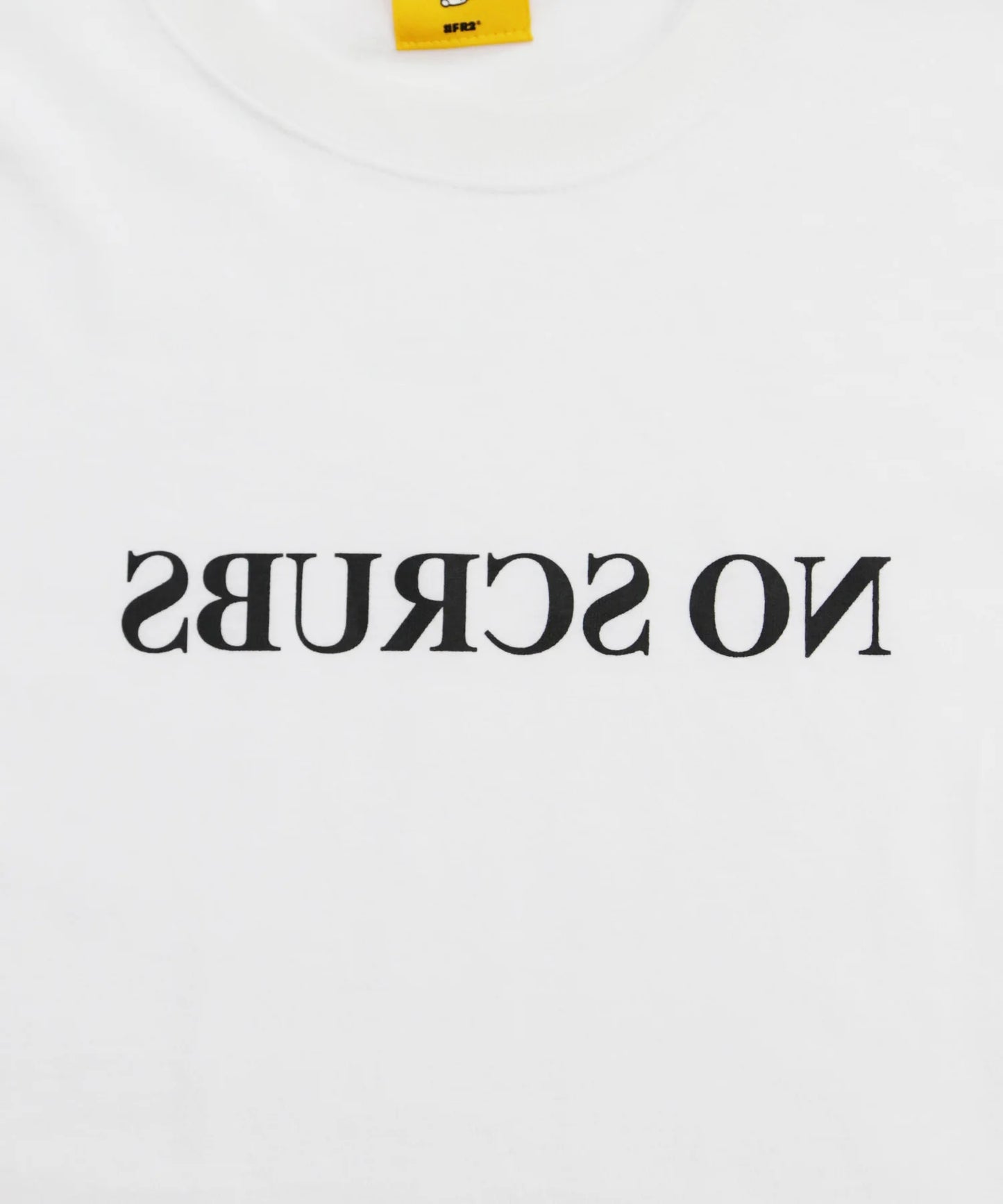 #FR2 NO SCRUBS T-Shirt