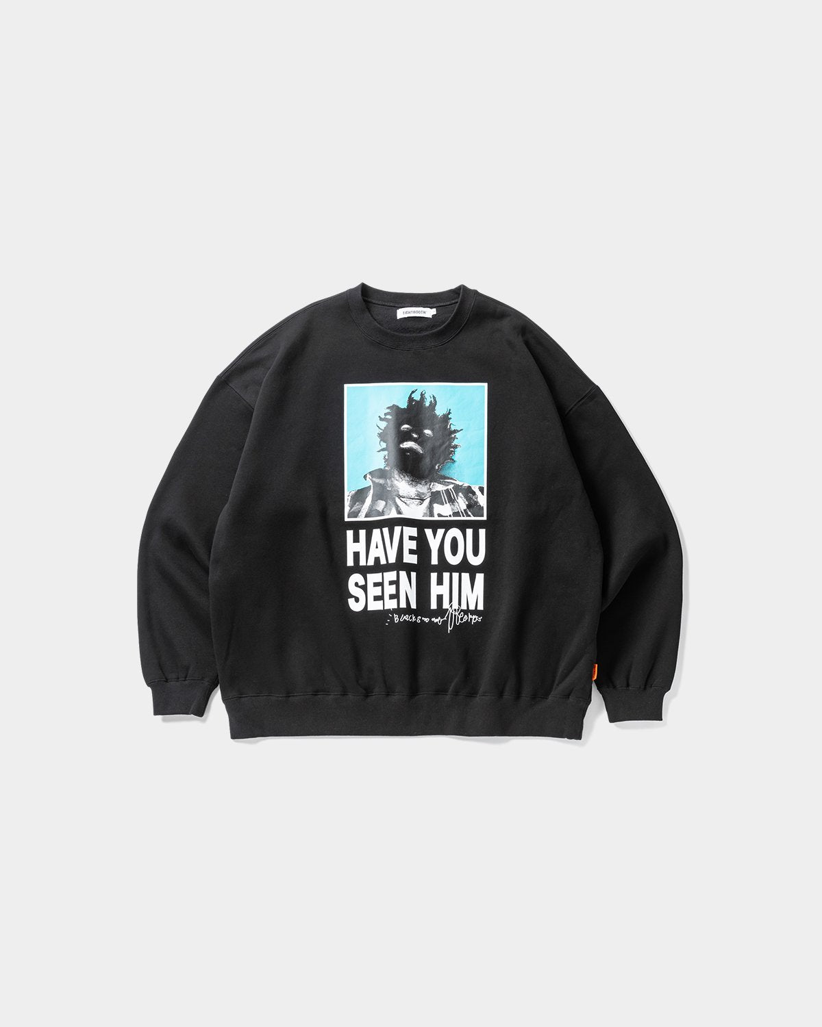 TIGHTBOOTH HAVE YOU SEEN HIM CREW SWEAT