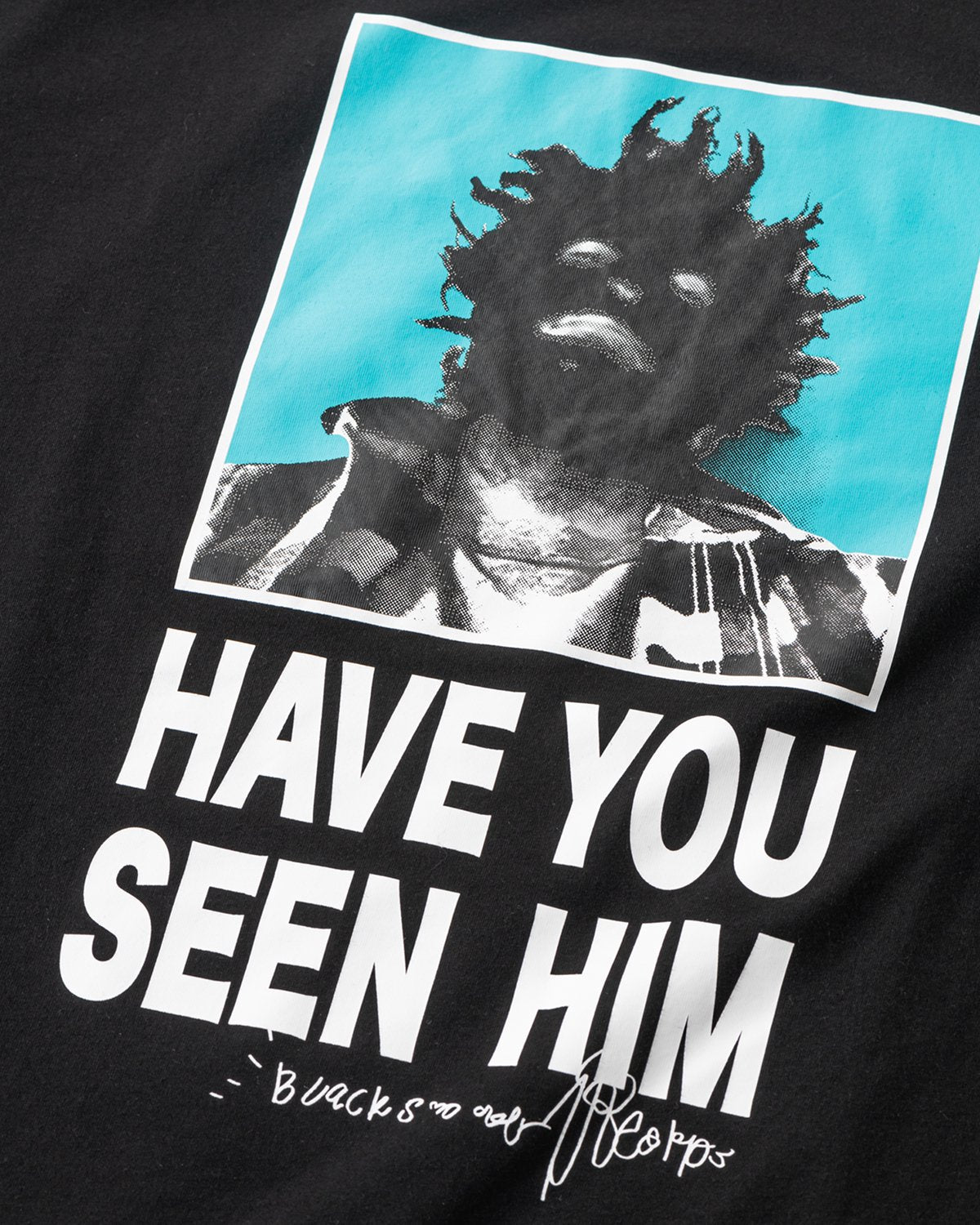 TIGHTBOOTH HAVE YOU SEEN HIM T-SHIRT